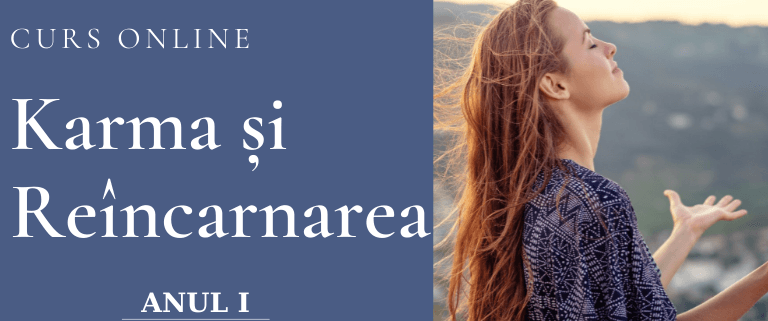 Curs Karma și Reîncarnarea – Terapia Karmei - Anul I Acces Integral Instant 1 Curs Karma anul I