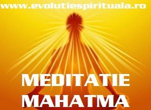 Meditatie Pentru Invocarea Energiei Mahatma 1 mahatma meditatie2