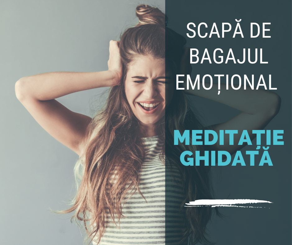 Meditatie Ghidata - Scapa de bagajul emotional 1 MEDITATIE SCAPA DE BAGAJUL EMOTIONAL
