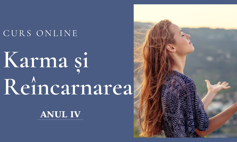 Curs Karma și Reîncarnarea – Terapia Karmei - Anul IV - ACCES 4 LECȚII / LUNĂ 1 curs karma si reincarnarea terapia karmei anul iv acces 4 lectii luna