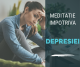 meditatie impotriva depresiei