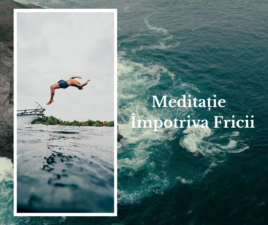 meditatie impotriva fricii