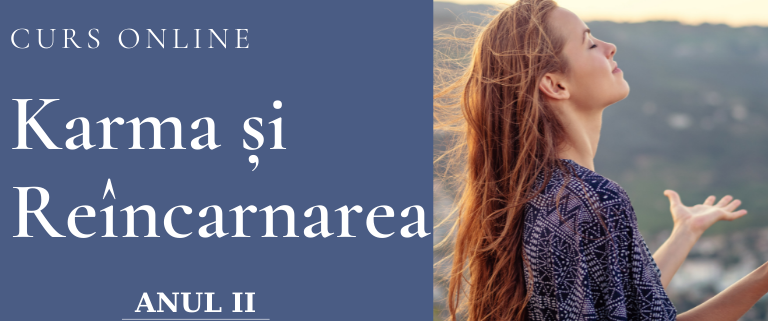 Curs Karma și Reincarnarea – Terapia Karmei - Anul II - ACCES 4 LECȚII / LUNĂ 1 curs karma si reincarnarea terapia karmei anul ii acces 4 lectii luna