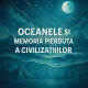 Oceanele și Memoria Pierdută a Civilizațiilor+ VIDEO 17 file 0000000007e061f49fe356a20018fe78