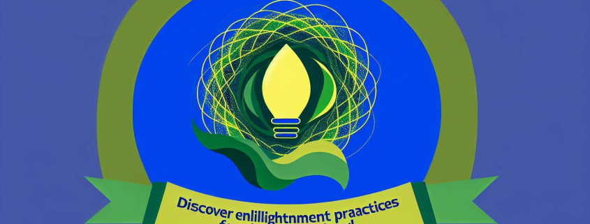 descopera practici de iluminare pentru un suflet luminat