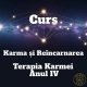 Curs Karma si Reincarnarea Terapia Karmei Anul IV
