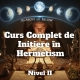 Curs Complet de Initiere in Hermetism Nivelul II