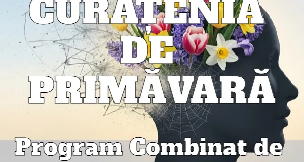 Program Combinat de Hipnoză și Regresie: CURĂȚENIA DE PRIMĂVARĂ - ACCES 4 LECȚII / LUNĂ 1 Program Combinat de Hipnoza Regresie CURATENIA DE PRIMAVARA