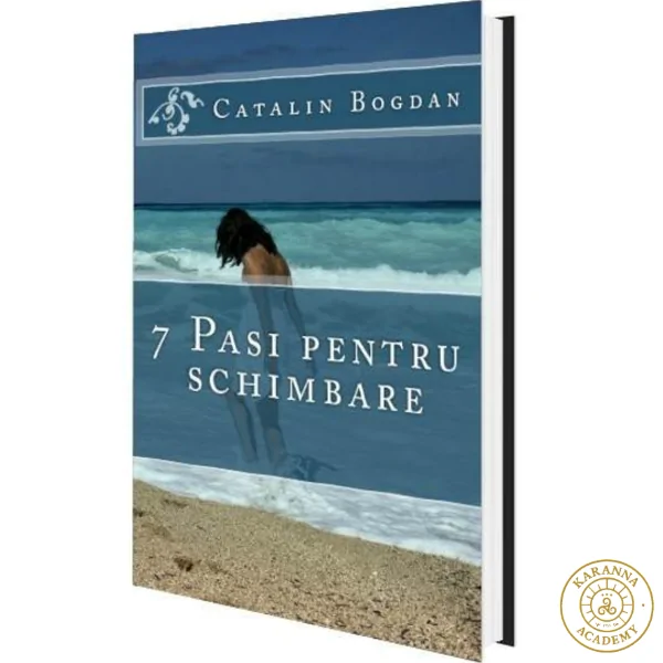 Carte tipărită - "7 PAŞI PENTRU SCHIMBARE" 17 carte 7 pasi